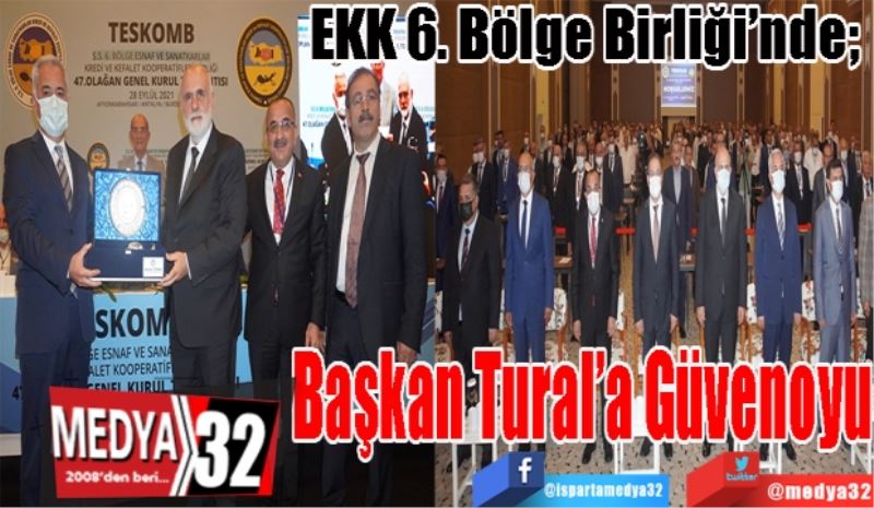 EKK 6. Bölge Birliği’nde;  
Başkan 
Tural’a
Güvenoyu
