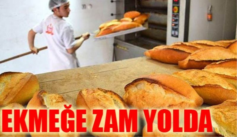 Ekmeğe zam yolda!