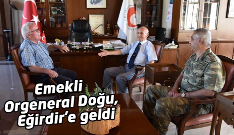 Emekli Orgeneral Doğu,  Eğirdir