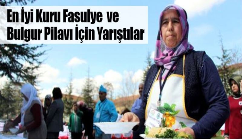 En iyi kuru fasülye ve pilav için yarıştılar