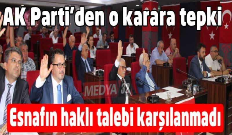 Esnafın haklı talebi karşılanmadı