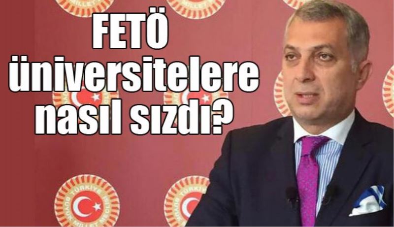 FETÖ üniversitelere nasıl sızdı?