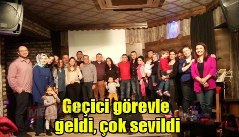 Geçici görevle geldi, çok sevildi