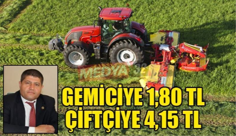 Gemiciye 1,80 TL, Çiftçiye 4,15 TL