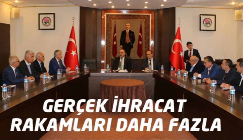 GERÇEK İHRACAT RAKAMLARI DAHA FAZLA