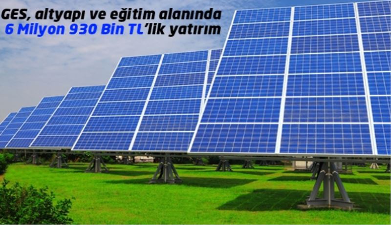 GES, altyapı ve eğitim alanında 6 Milyon 930 Bin TL’lik yatırım