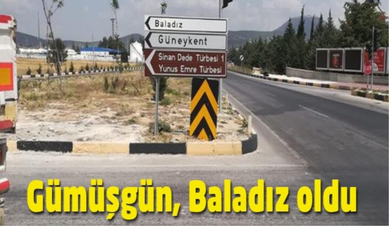 Gümüşgün, Baladız oldu