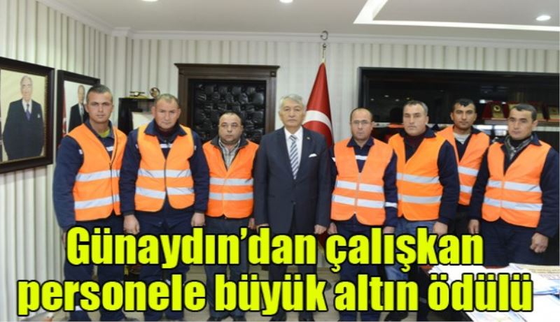 Günaydın’dan çalışkan personele büyük altın ödülü 