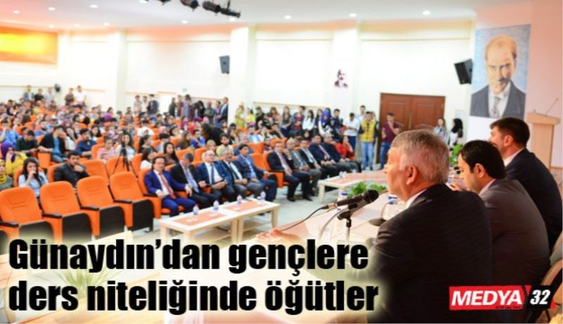 Günaydın’dan gençlere ders niteliğinde öğütler 