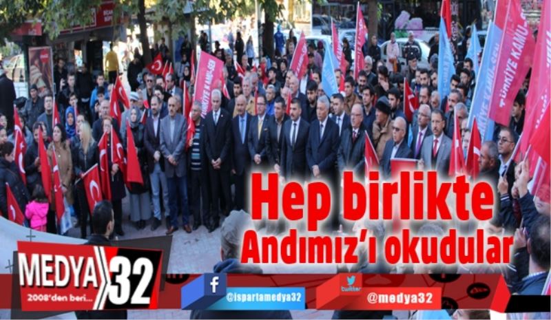 Hep birlikte Andımız’ı okudular