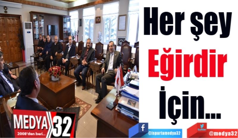 Her şey 
Eğirdir 
İçin…
