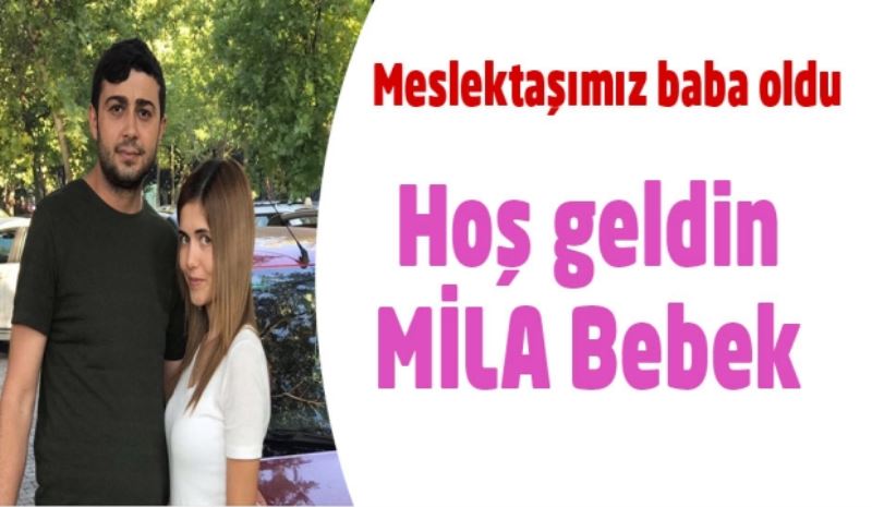 Hoş geldin MİLA Bebek 