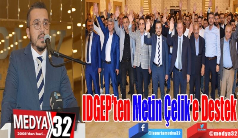 IDGEP’ten
Metin Çelik’e
Destek 
