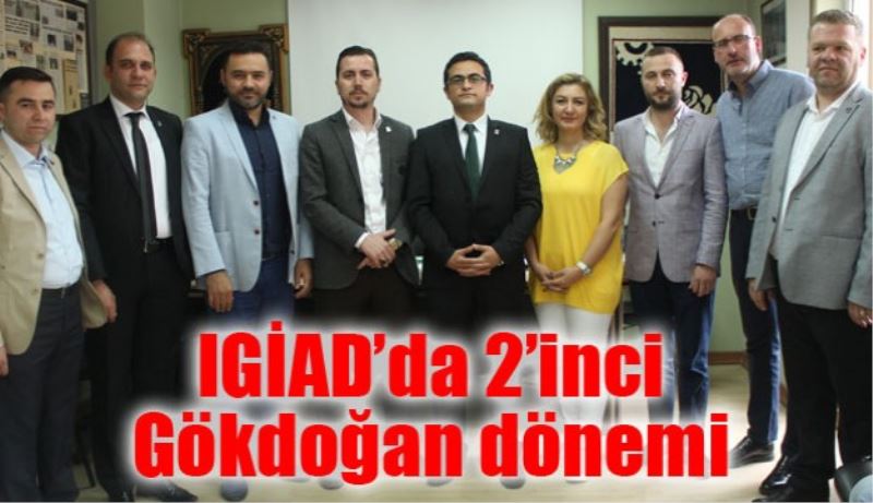 IGİAD’da 2’inci Gökdoğan dönemi 