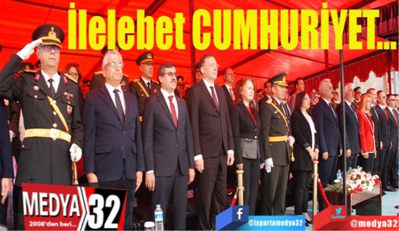 İlelebet CUMHURİYET…