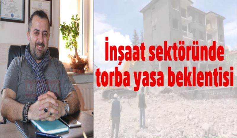 İnşaat sektöründe torba yasa beklentisi 