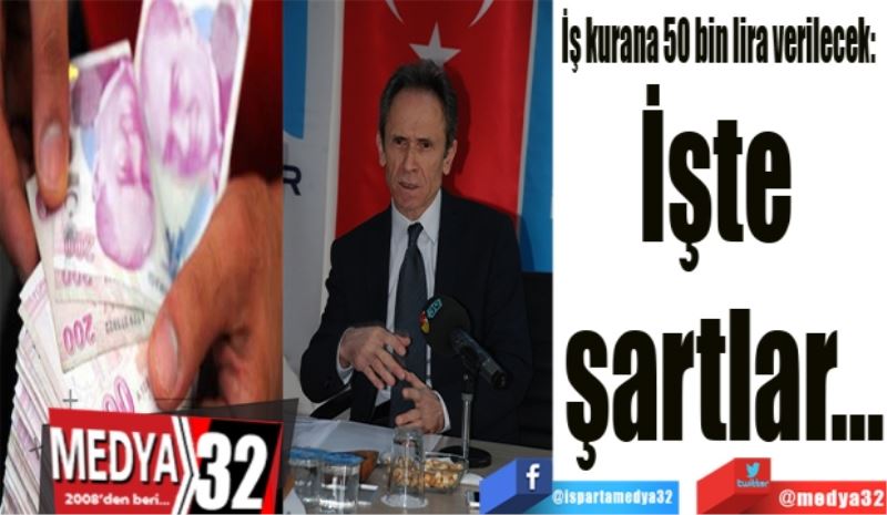 İş kurana 50 bin lira verilecek:  
İşte şartlar…
