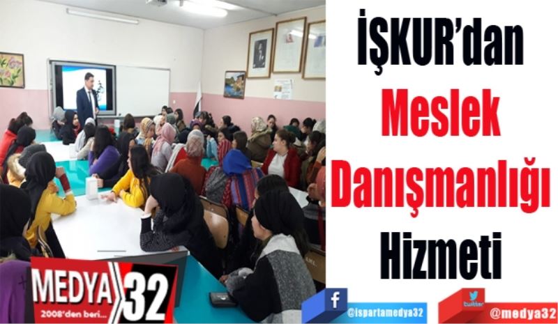 
İŞKUR’dan 
Meslek 
Danışmanlığı 
Hizmeti 
