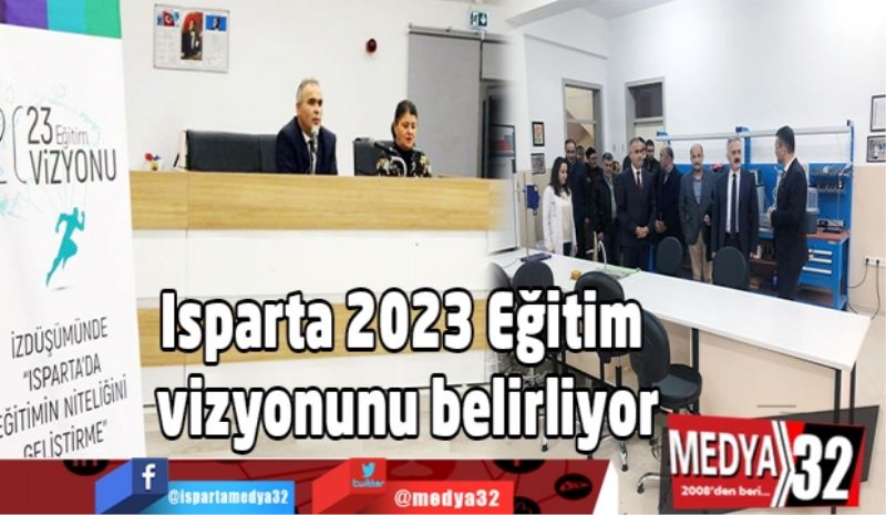 Isparta 2023 Eğitim vizyonunu belirliyor