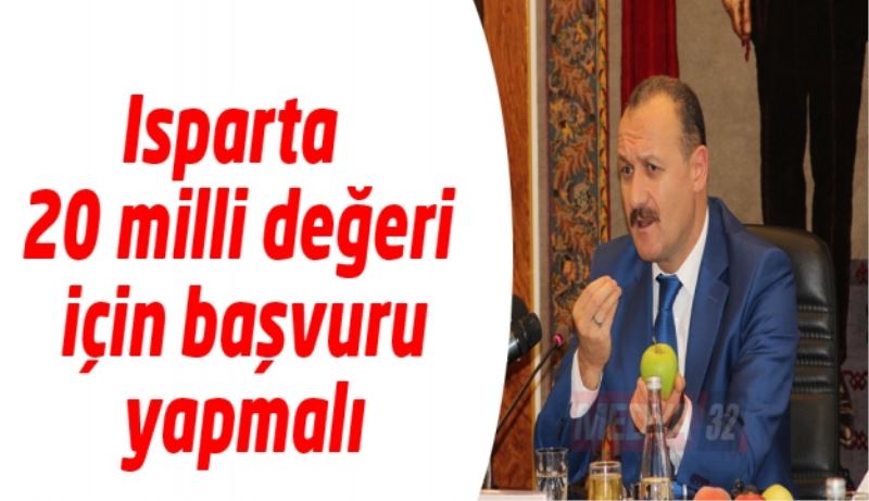 Isparta 20 milli değeri için başvuru yapmalı