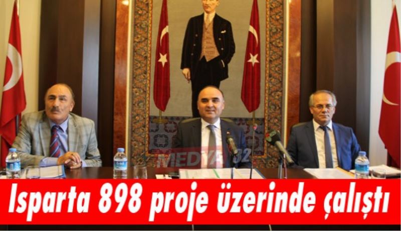 Isparta 898 proje üzerinde çalıştı