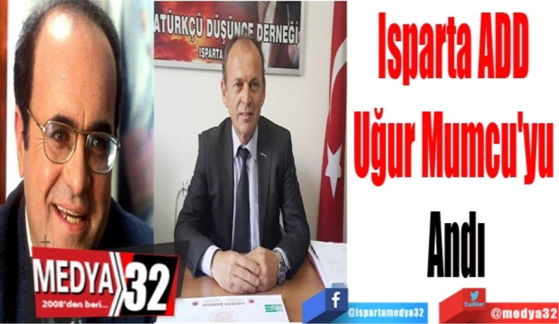 Isparta ADD 
Uğur Mumcu