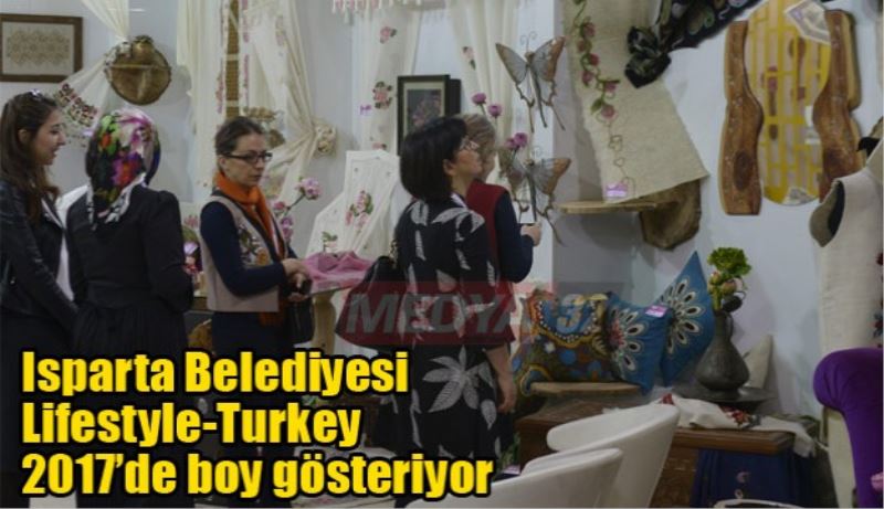 Isparta Belediyesi Lifestyle-Turkey 2017’de boy gösteriyor