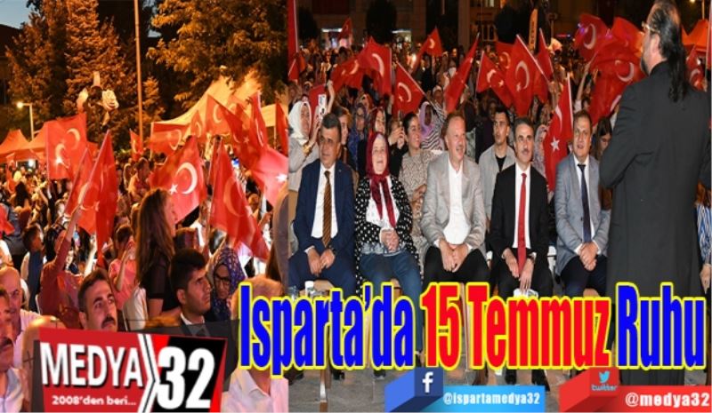 Isparta’da 15 Temmuz Ruhu