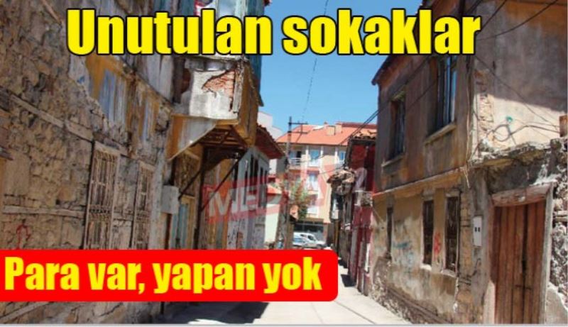 Isparta’da unutulan sokaklar