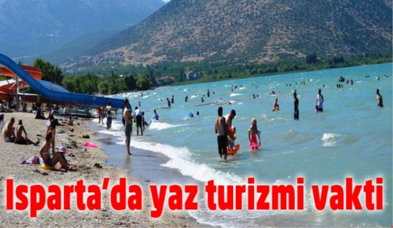 Isparta’da yaz turizmi vakti