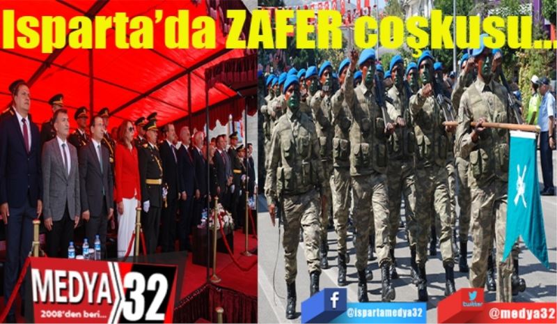 Isparta’da ZAFER coşkusu…