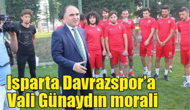 Isparta Davrazspor’a Vali Günaydın morali