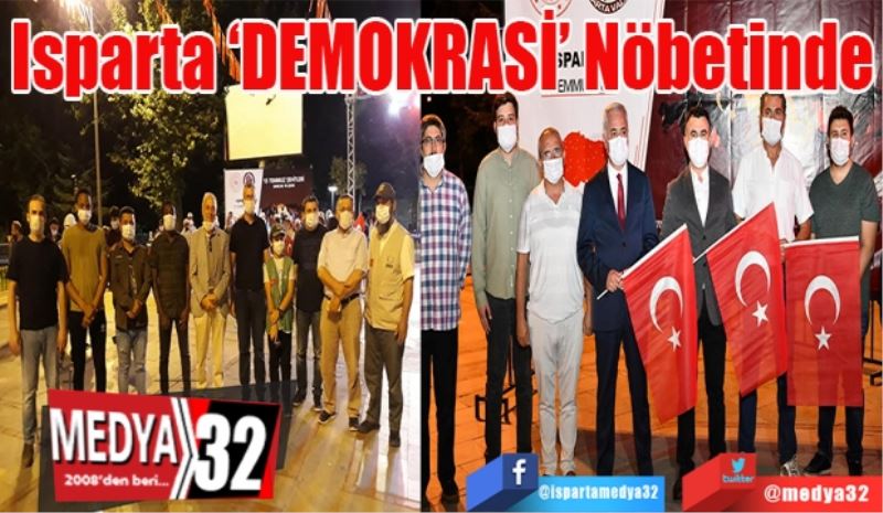 Isparta ‘DEMOKRASİ’ Nöbetinde 