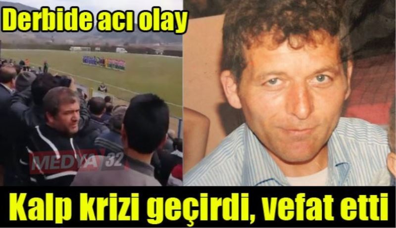 Isparta derbisinde acı olay!