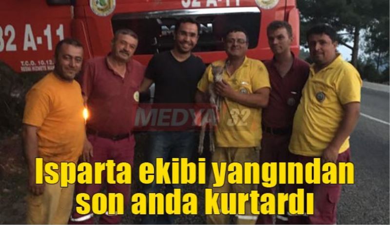 Isparta ekibi büyük yangında son anda kurtardı