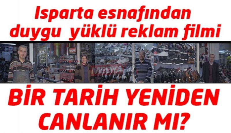 Isparta esnafından duygu yüklü reklam filmi