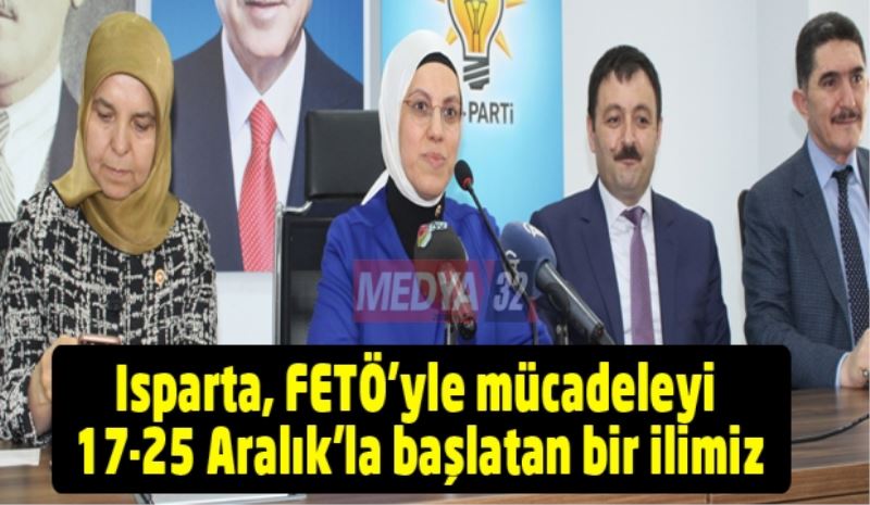 Isparta, FETÖ’yle mücadeleyi 17-25 Aralık’la başlatan bir ilimiz