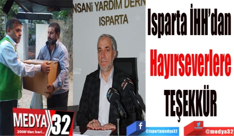 Isparta İHH’dan 
Hayırseverlere
TEŞEKKÜR
