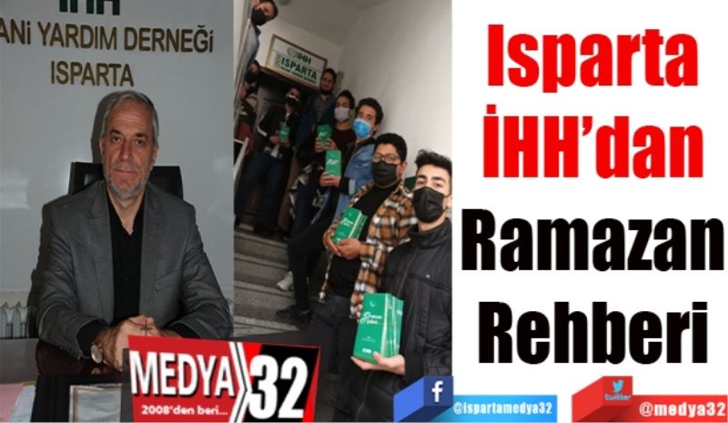 Isparta 
İHH’dan 
Ramazan 
Rehberi 
