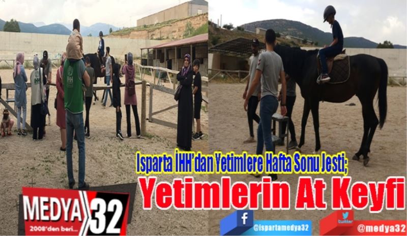 Isparta İHH’dan Yetimlere Hafta Sonu Jesti; 
Yetimlerin At Keyfi
