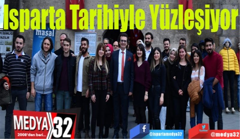 Isparta Tarihiyle Yüzleşiyor