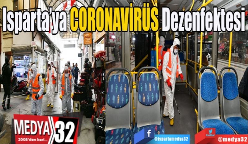 Isparta’ya CORONAVİRÜS Dezenfektesi 