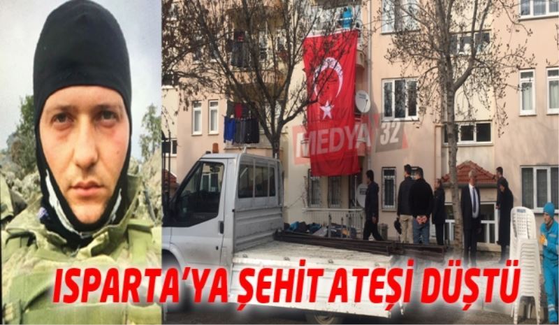 Isparta’ya şehit ateşi düştü