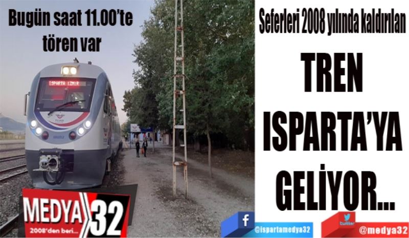 Isparta’ya Tren Geliyor…