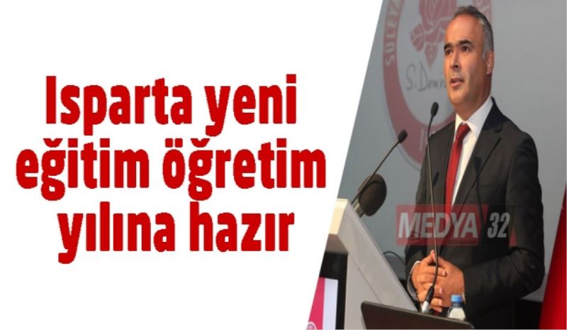 Isparta yeni eğitim öğretim yılına hazır