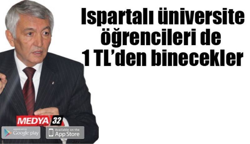 Ispartalı üniversite öğrencileri de 1 TL