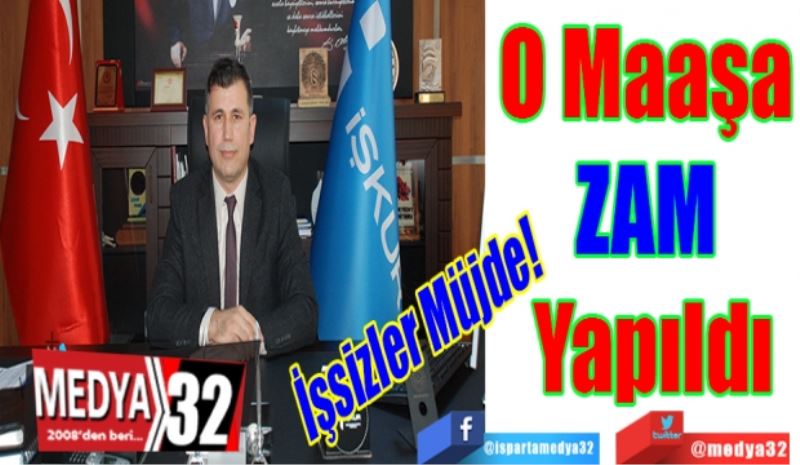 İşsizler Müjde!
O Maaşa 
ZAM 
Yapıldı 
