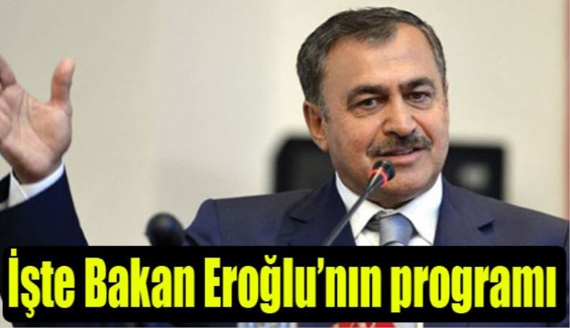 İşte Bakan Eroğlu