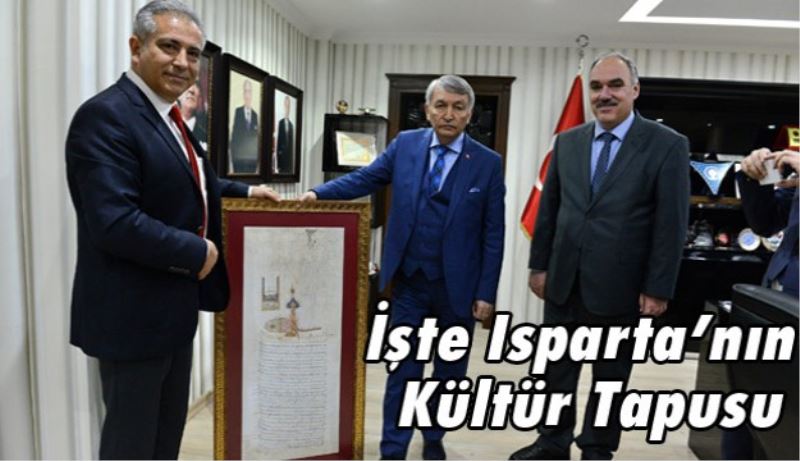 İşte Isparta’nın Kültür Tapusu