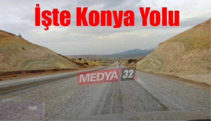 İşte Konya Yolu